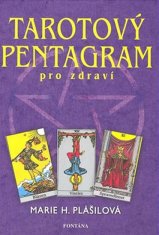 Marie Plášilová: Tarotový pentagram - Cvičení podle tarotu a numerologie