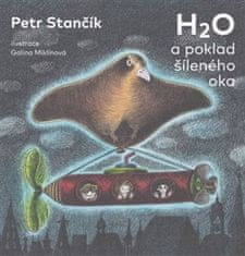 Petr Stančík: H2O a poklad šíleného oka