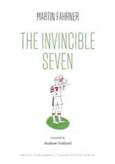 Martin Fahrner: The Invincible Seven / Steiner aneb Co jsme dělali
