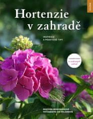 Martina Meidingerová: Hortenzie v zahradě - Inspirace a praktické tipy