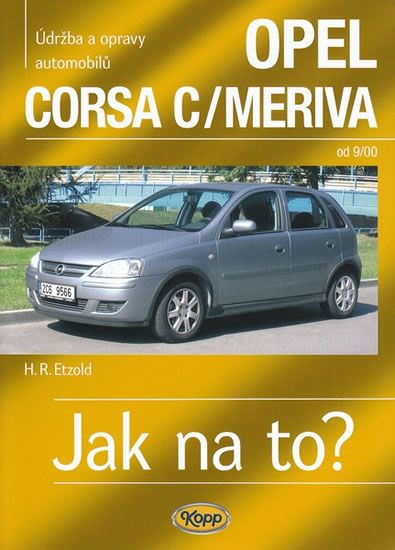 Hans-Rüdiger Etzold: Opel Corsa C/ Meriva od 9/00 - Údržba a opravy automobilů č. 92