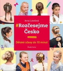 Anna Lukešová: Rozčesejme Česko - Dětské účesy do 10 minut