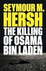 Hersh Seymour M.: Killing of Osama Bin Laden