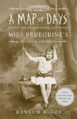 Ransom Riggs: A Map of Days : Miss Peregrine´s Peculiar Children