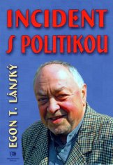 Egon Lánský: Incident s politikou
