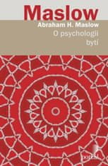 Abraham H. Maslow: O psychologii bytí