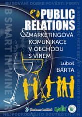 Luboš Bárta: Public relations a marketingová komunikace v obchodu s vínem