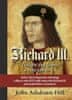 Ashdown-Hill John: Richard III. - Poslední dny života a osud jeho DNA