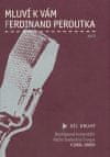 Ferdinand Peroutka: Mluví k vám Ferdinand Peroutka - 2. díl - Rozhlasové komentáře rádia Svobodná Evropa (1960–1969)