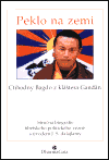 Bagdo: Peklo na zemi - Stručná biografie tibetského politického vězně s úvodem J. S. dalajlámy