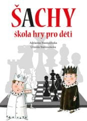 Adrianna Staniszewska: Šachy - Výuka hry pro děti