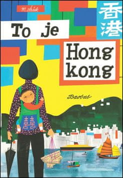 Miroslav Šašek: To je Hongkong
