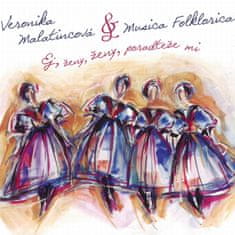 Malatincová Veronika & Musica Folklorica: Ej, ženy, ženy, poradteže mi