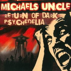 Michaels Uncle: Return of Dark Psychedelia