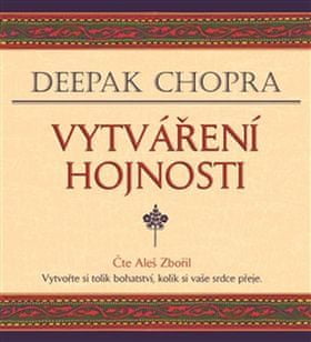 Chopra Deepak: Vytváření hojnosti