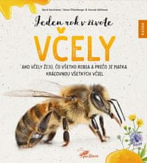 David Gerstmeier: Jeden rok v živote včely - Ako včely žijú, čo všetko robia a prečo je matka kráľovnou všetkých včiel
