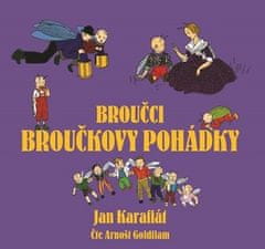 Jan Karafiát: Broučci: Broučkovy pohádky (audiokniha pro děti) - Pokračování oblíbených příběhů o svatojánských broučcích, které s oblibou čte již několik generací