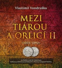 Vondruška Vlastimil: Mezi tiárou a orlicí II. (Příběh prvního českého krále Vratislava I.) (2x CD)