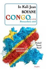 In Koli Jean Bofane: Congo s. r. o. - Bismarckova závěť