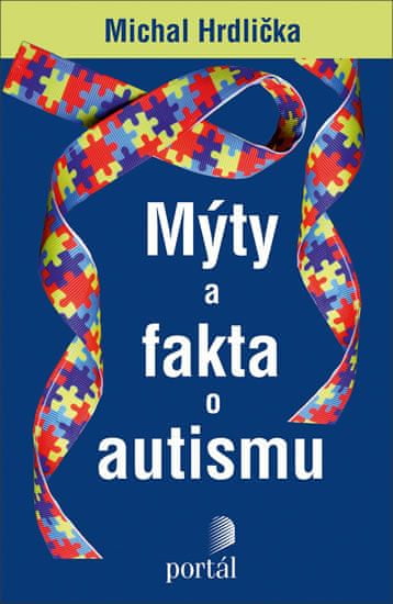 Michal Hrdlička: Mýty a fakta o autismu