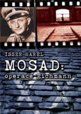LEDA Mosad: operace Eichmann (PAPERBACK) - Harel Isser