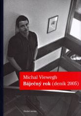 Michal Viewegh: Báječný rok - Deník 2005