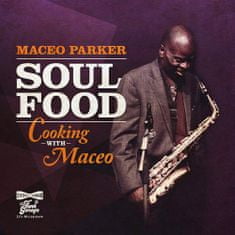 Parker Maceo: Soul Food: Cooking With Maceo