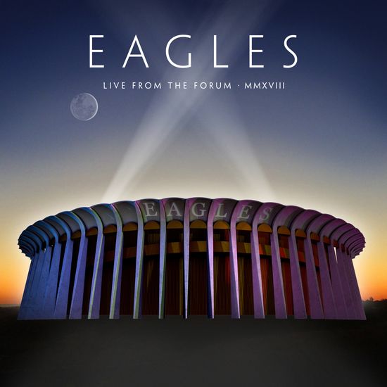 Eagles: Live From The Forum MMXVIII (2x CD + Blu-ray)
