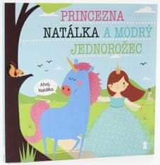 Šavlíková Lucie: Princezna Natálka a modrý jednorožec - Dětské knihy se jmény