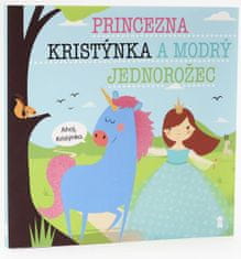Šavlíková Lucie: Princezna Kristýnka a modrý jednorožec - Dětské knihy se jmény