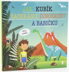 Matějů Šimon: Jak Kubík zachránil dinosaury a babičku - Dětské knihy se jmény