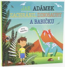 Matějů Šimon: Jak Adámek zachránil dinosaury a babičku - Dětské knihy se jmény