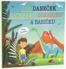 Matějů Šimon: Jak Daneček zachránil dinosaury a babičku - Dětské knihy se jmény
