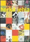 Horká jehla / Hot Needle - Grafika 80. let, dar Zdenka Felixe / Graphic Art of the 1980s. Donation of Zdenek Felix