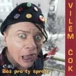 Čok Vilém: Běž pro ty šproty