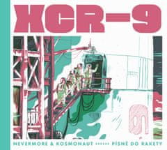 Nevermore & Kosmonaut: XCR-9 Písně do rakety