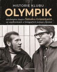 Červený Lubomír: Historie klubu Olympik založeného dvojící Šimek a Grossmann ve vzpomínkách a fotogr