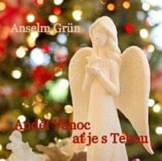 Grün Anselm: Anděl Vánoc ať je s tebou