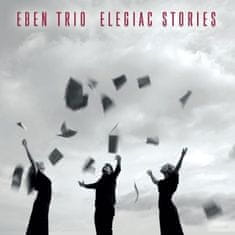 Eben Trio: Elegiac Stories