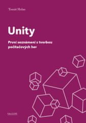 Holan Tomáš: Unity - První seznámení s tvorbou počítačových her