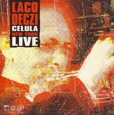 Deczi Laco: Laco Deczi / Celula New York Live