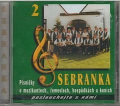 Sebranka: Písničky o muzikantech,řemeslech,hospůdkách a konících