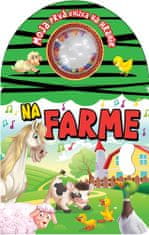 Na farme - Moja prvá knižka na hranie