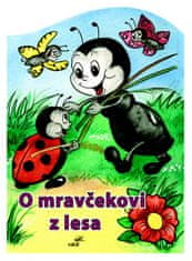 Mária Štefánková: O mravčekovi z lesa