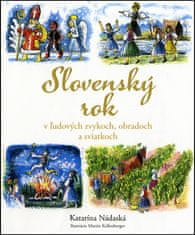 Katarína Nádaská: Slovenský rok v ľudových zvykoch, obradoch a sviatkoch
