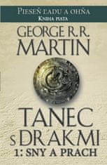 George R.R. Martin: Tanec s drakmi 1: Sny a prach - Pieseň ľadu a ohňa Kniha piata