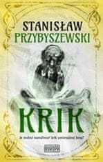 Stanislaw Przybyszewski: Krik - Je možné namaľovať krik umierajúcej ženy?
