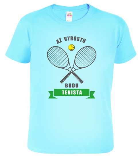 Hobbytriko Dětské tenisové tričko - Až vyrostu budu tenista Barva: Nebesky modrá (15), Velikost: 4 roky / 110 cm