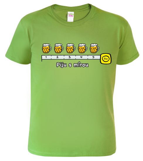 Hobbytriko Tričko pro pivaře - Piju s mírou - metr Barva: Středně zelená (16), Velikost: S