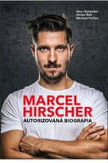 Alex Hofstetter: Marcel Hirscher - Autorizovaná biografia